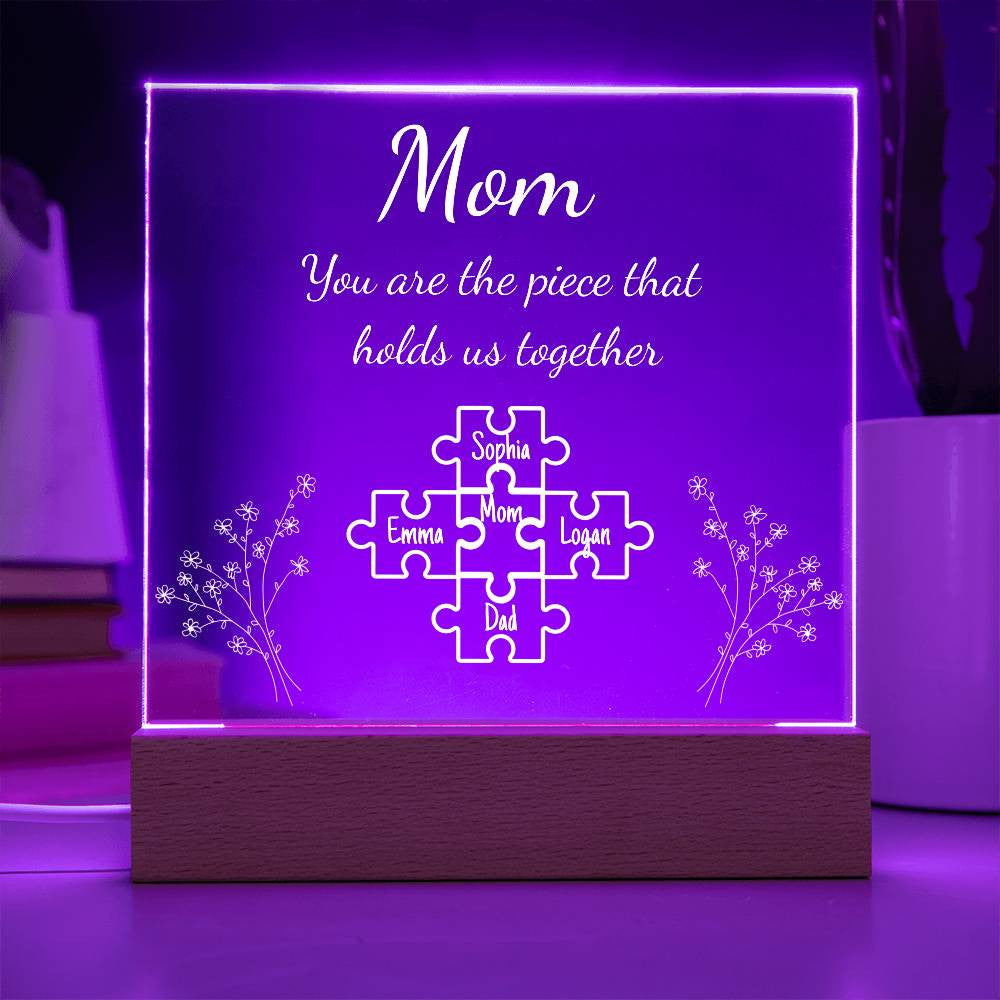 Mom Piece That Holds Us Together | Personalized Acrylic Plaque