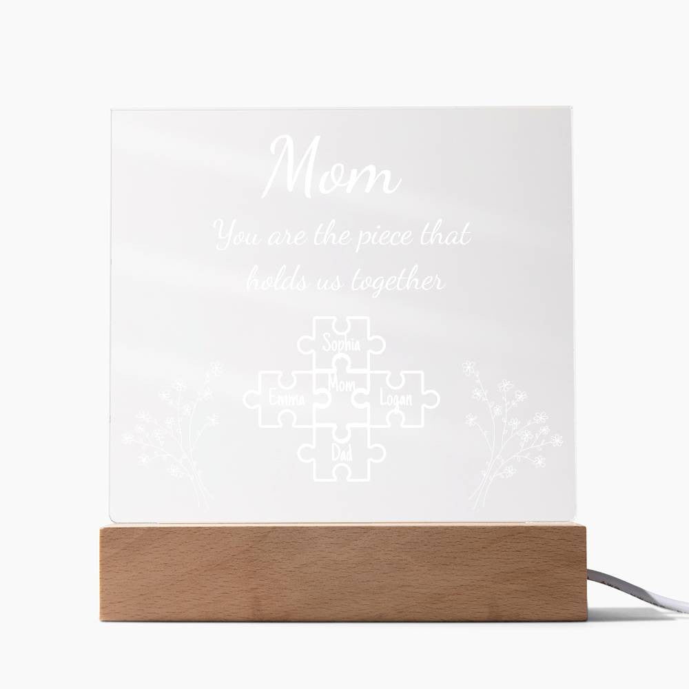 Mom Piece That Holds Us Together | Personalized Acrylic Plaque