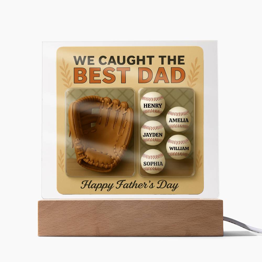 We Caught the Best Dad – Personalized Baseball Glove Acrylic Plaque