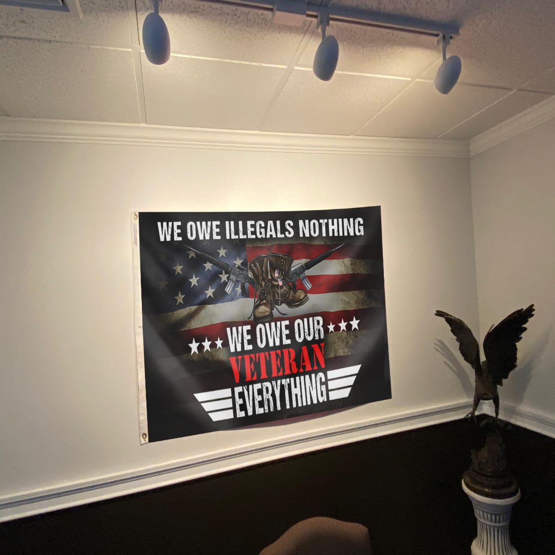 We Owe Our Veterans Everything Flag