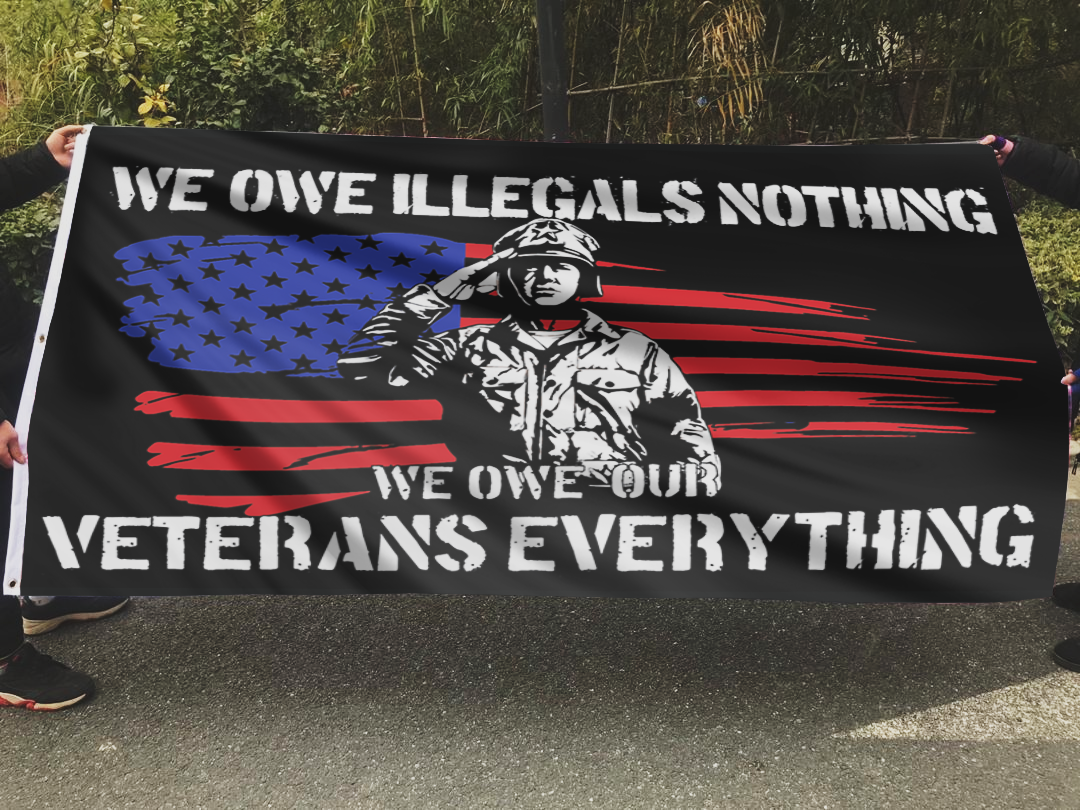 We Owe Our Veterans Everything Flag