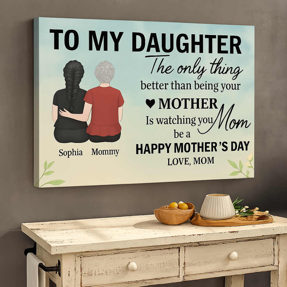 To My Daughter – A Mother's Heart in Every Word (Custom Canvas)
