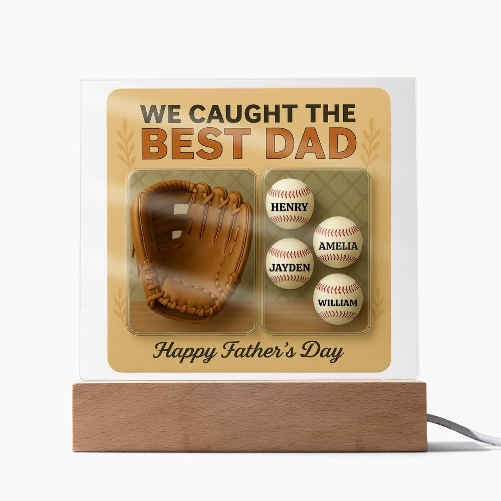 We Caught the Best Dad – Personalized Baseball Glove Acrylic Plaque