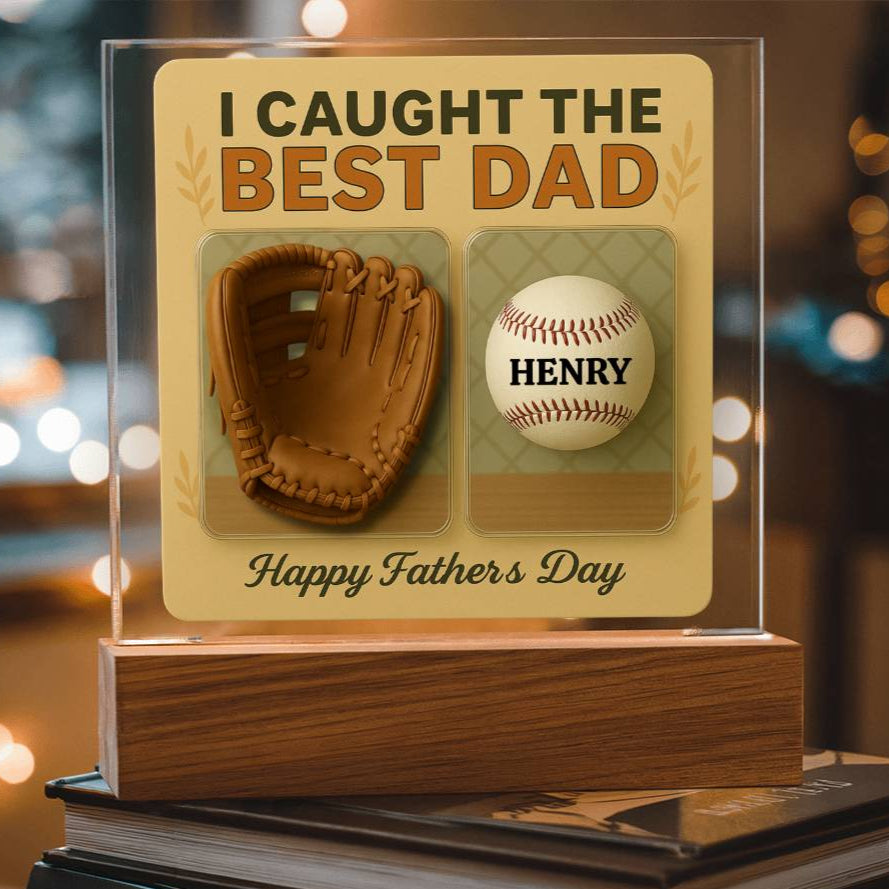 We Caught the Best Dad – Personalized Baseball Glove Acrylic Plaque