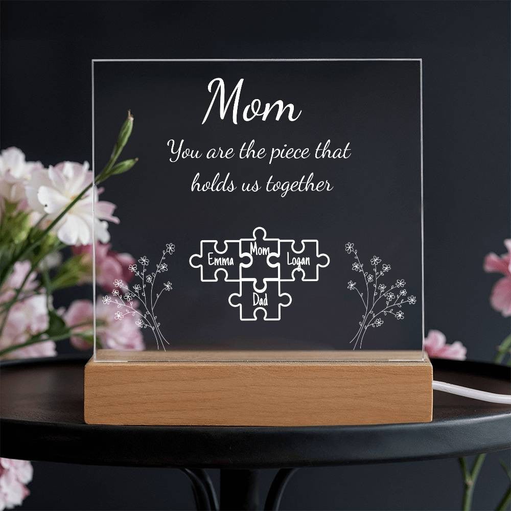Mom Piece That Holds Us Together | Personalized Acrylic Plaque