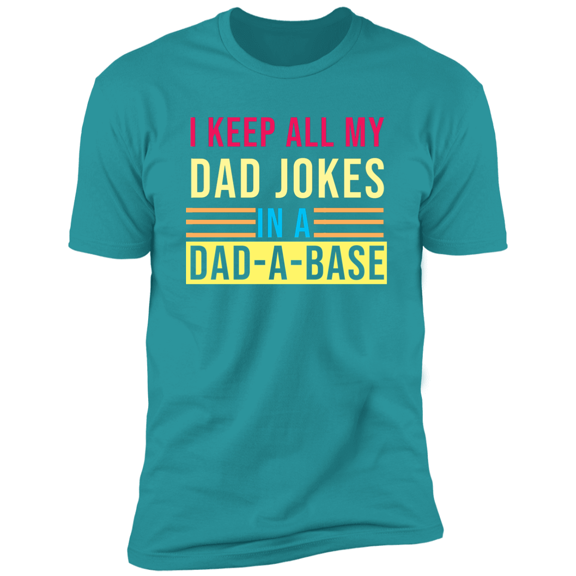 I Keep My Dad Jokes in A Dad-A-Base T-Shirt