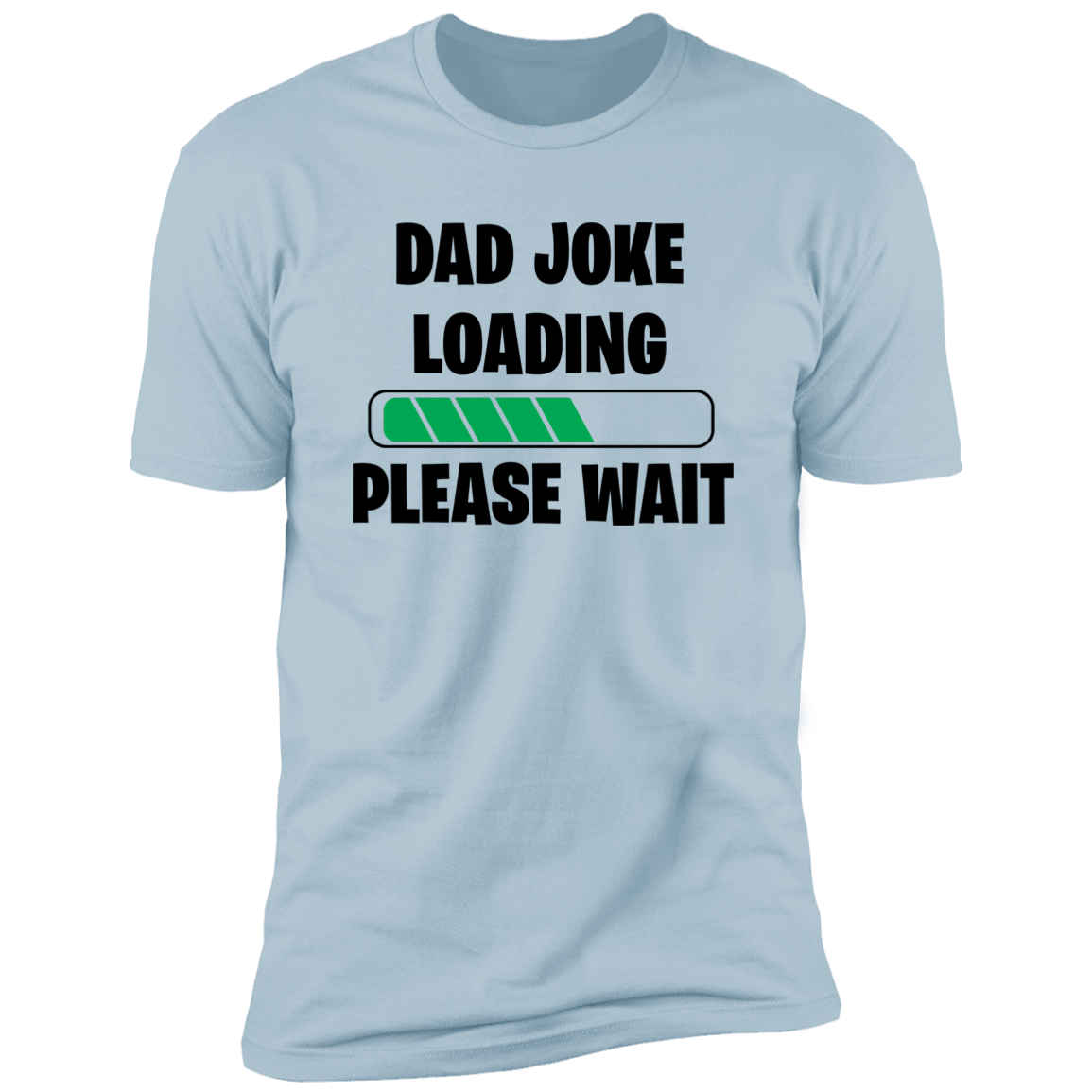 Dad Joke Loading Please Wait T-Shirt