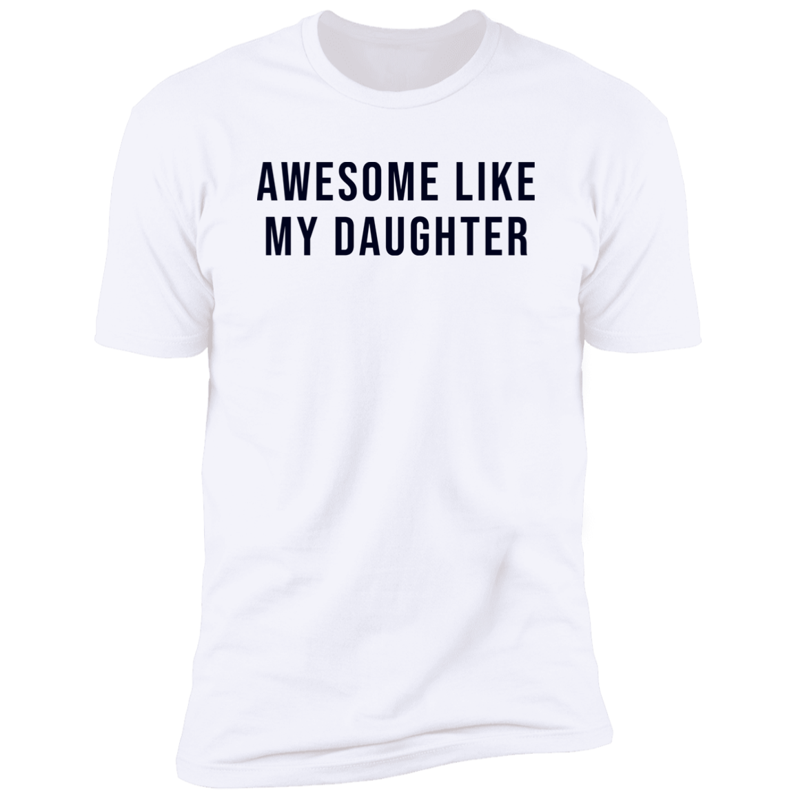 Awesome Like My Daughter Dad T-Shirt