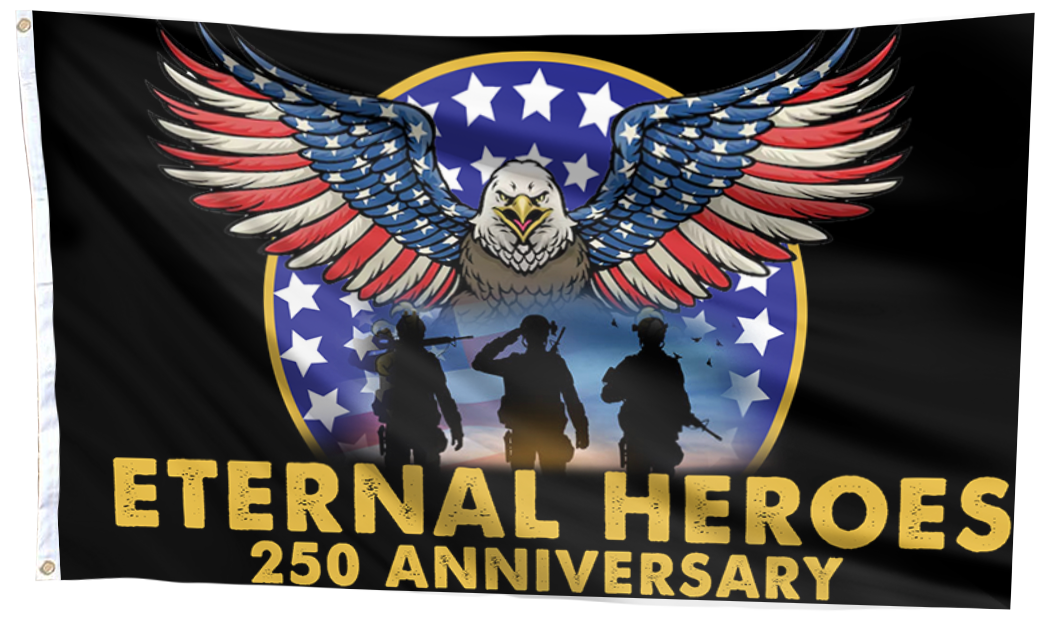 Eternal Heroes 250 Anniversary Flag