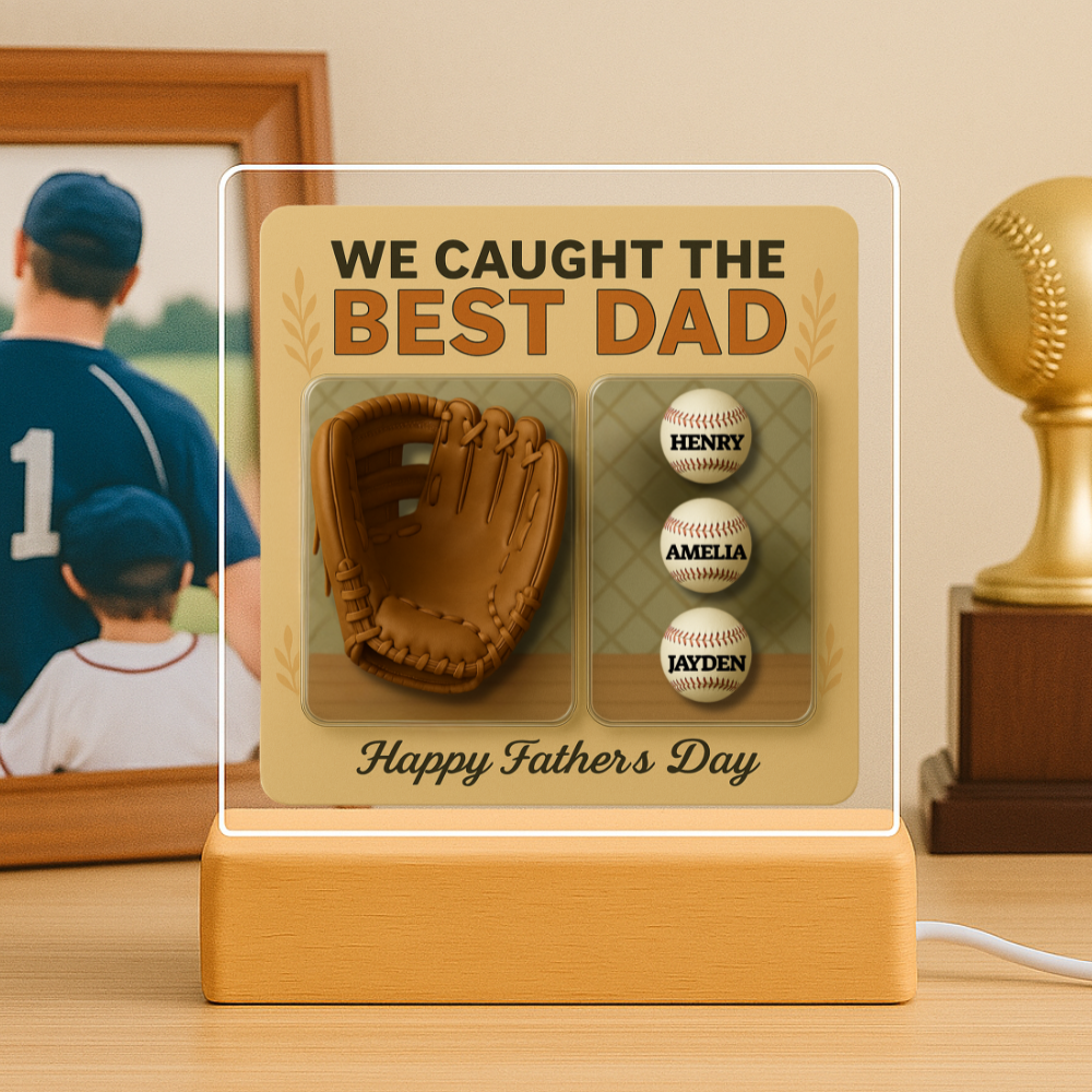 We Caught the Best Dad – Personalized Baseball Glove Acrylic Plaque
