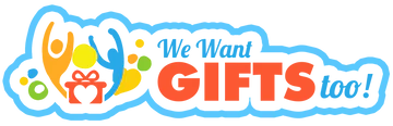 We Want Gifts Too