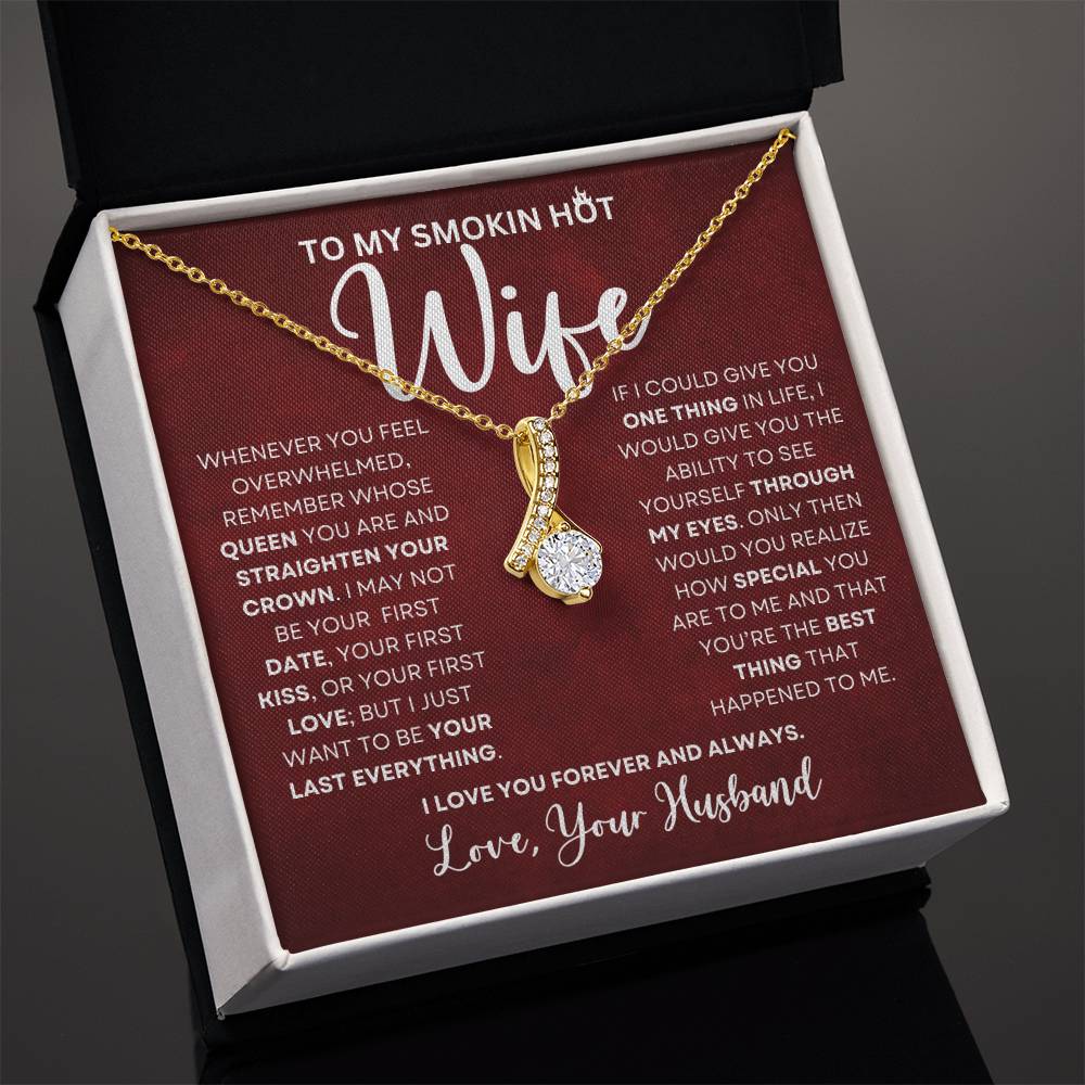 To My Smokin Hot Wife | Forever and Always (Alluring Beauty necklace)