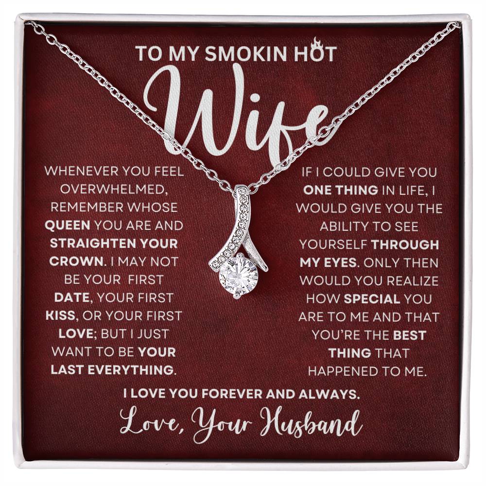 To My Smokin Hot Wife | Forever and Always (Alluring Beauty necklace)