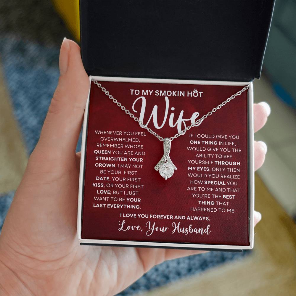 To My Smokin Hot Wife | Forever and Always (Alluring Beauty necklace)