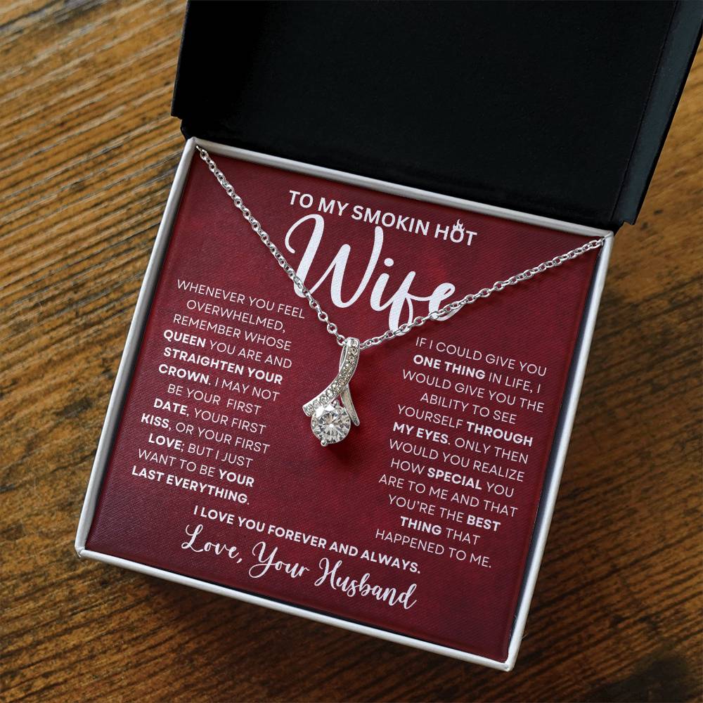 To My Smokin Hot Wife | Forever and Always (Alluring Beauty necklace)