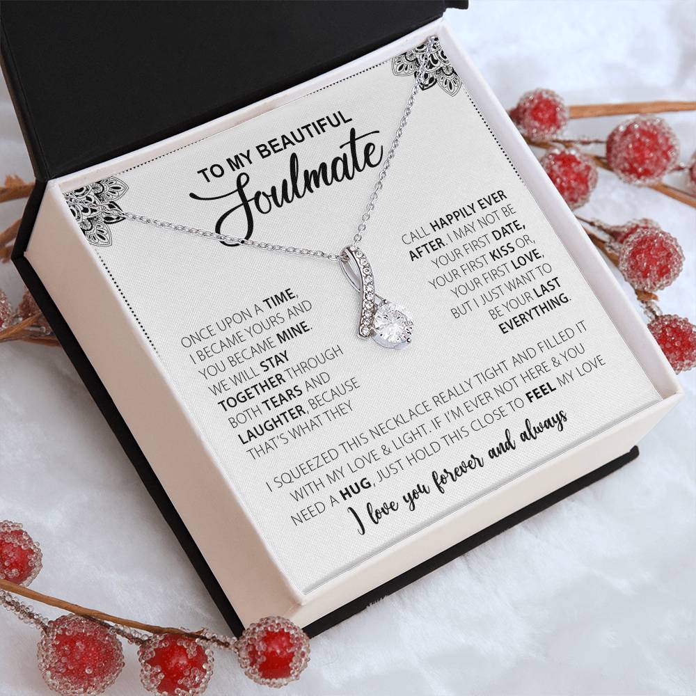To My Beautiful Soulmate | I Just Wanted To Be Your Last