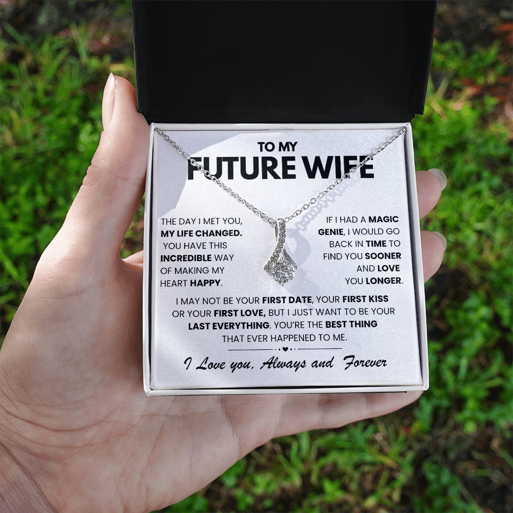 To My Future Wife - The Day I Met You My Life Changed - Alluring Beauty Necklace