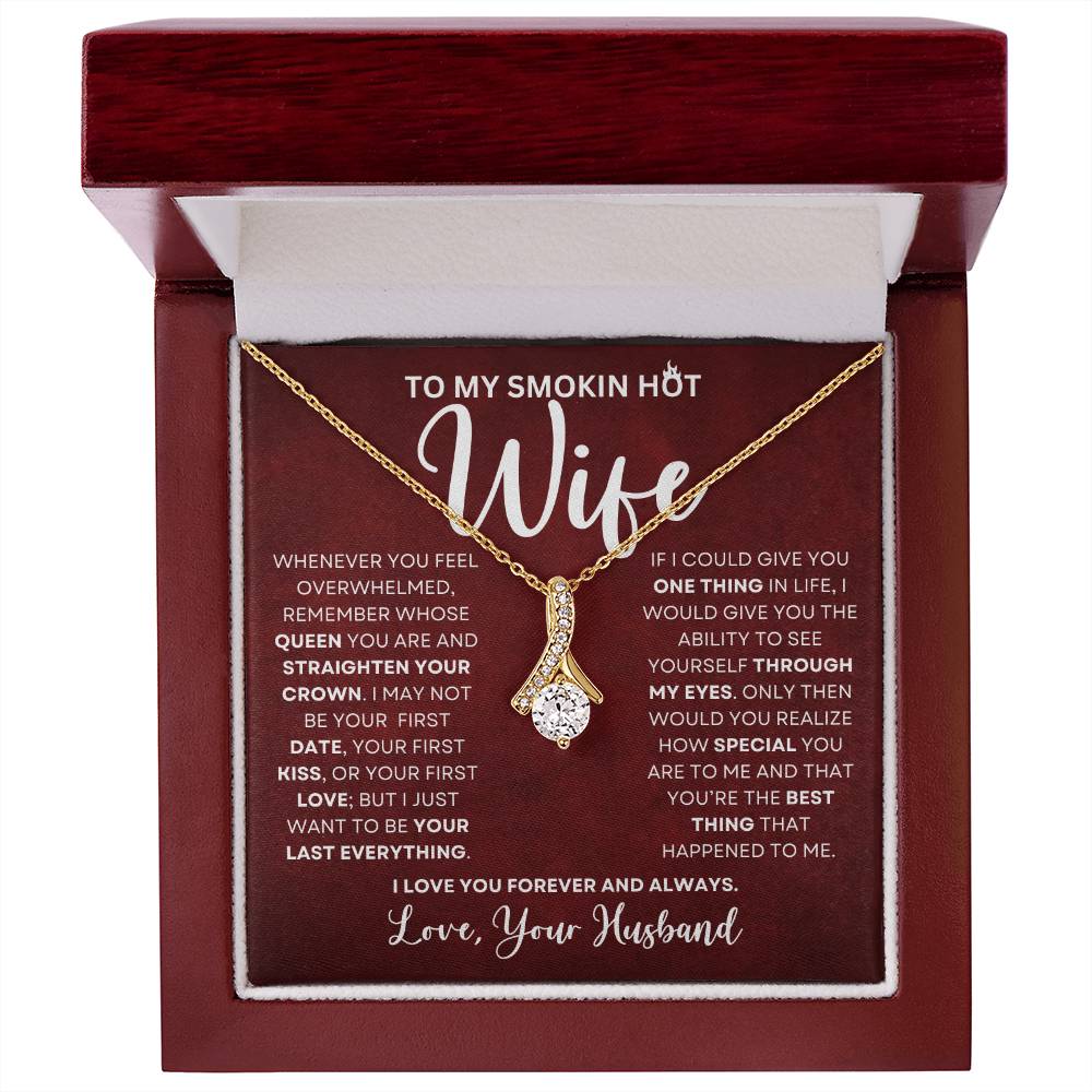 To My Smokin Hot Wife | Forever and Always (Alluring Beauty necklace)