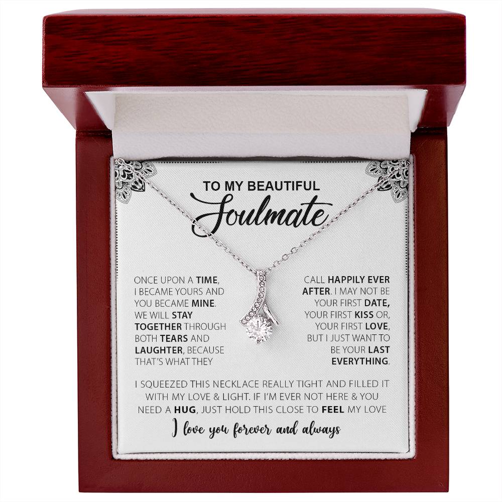 To My Beautiful Soulmate | I Just Wanted To Be Your Last