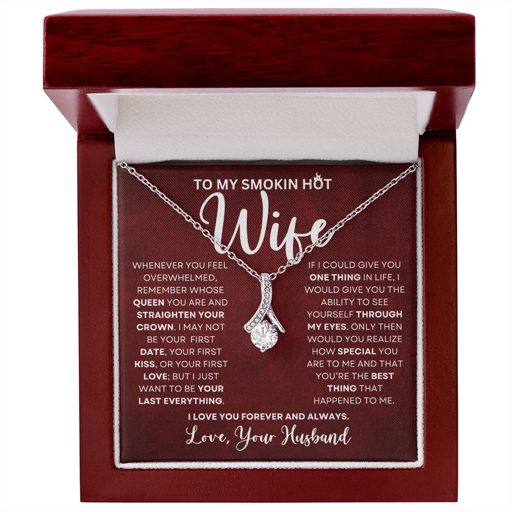 To My Smokin Hot Wife | Forever and Always (Alluring Beauty necklace)