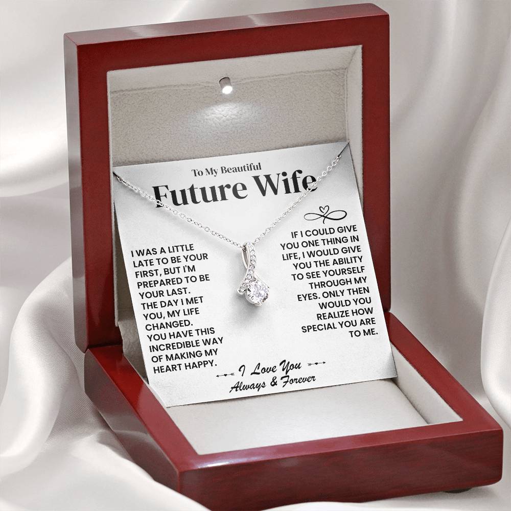 To My Beautiful Future Wife - The Day I Met You My Life Changed - Alluring Beauty Necklace