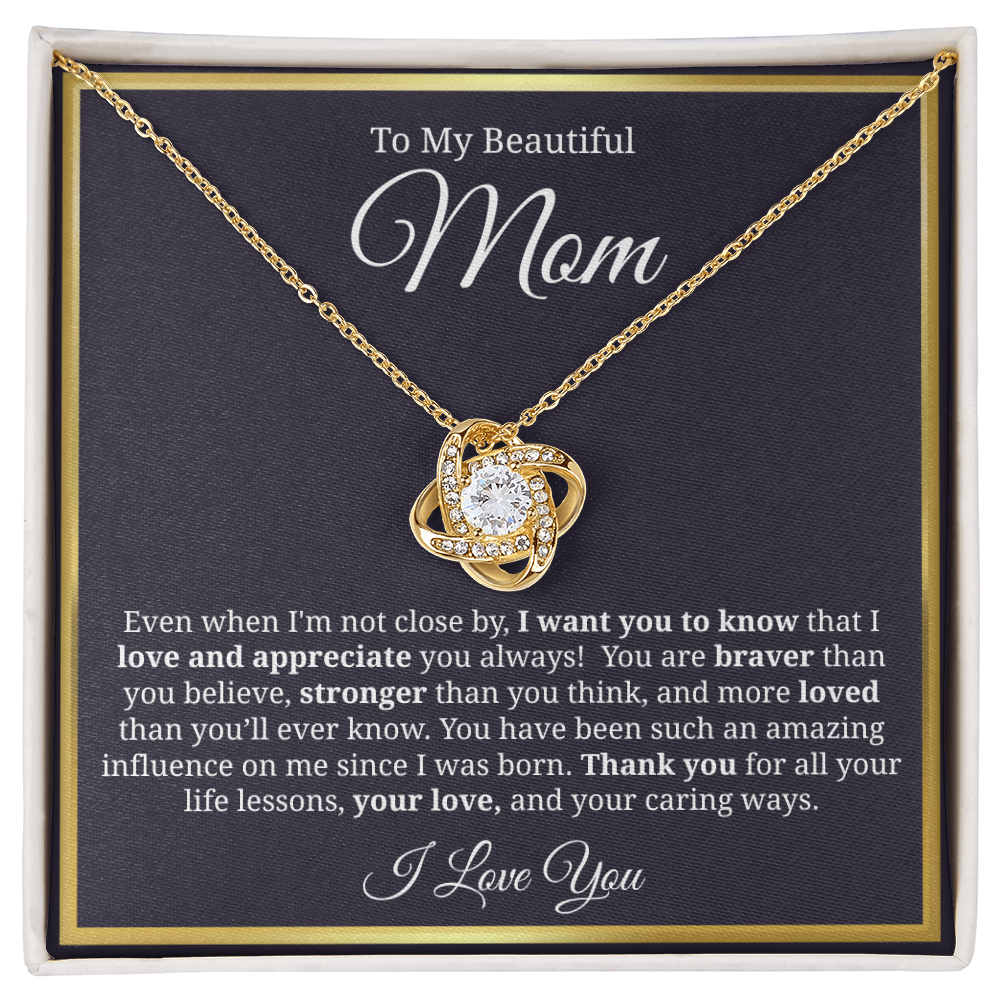 To My Beautiful Mom - Love Knot Necklace - You Have Been Such An Amazing Influence