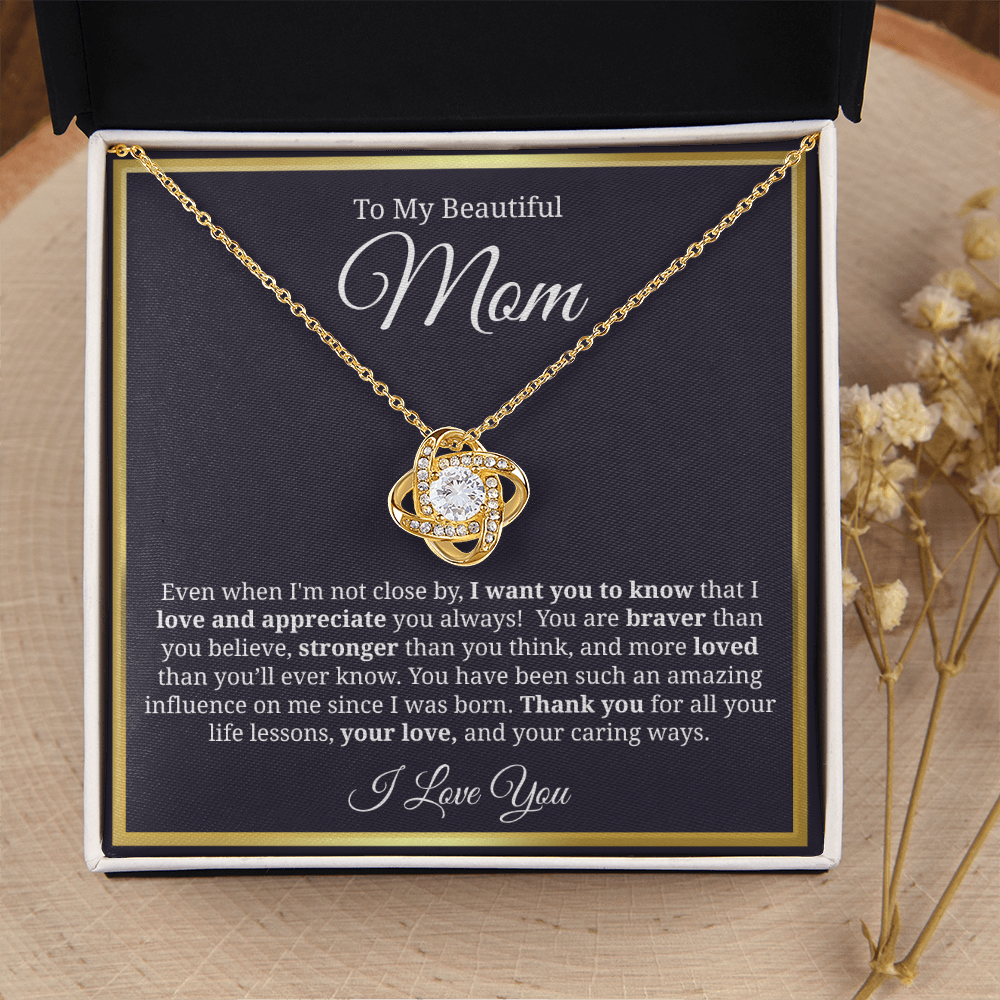 To My Beautiful Mom - Love Knot Necklace - You Have Been Such An Amazing Influence