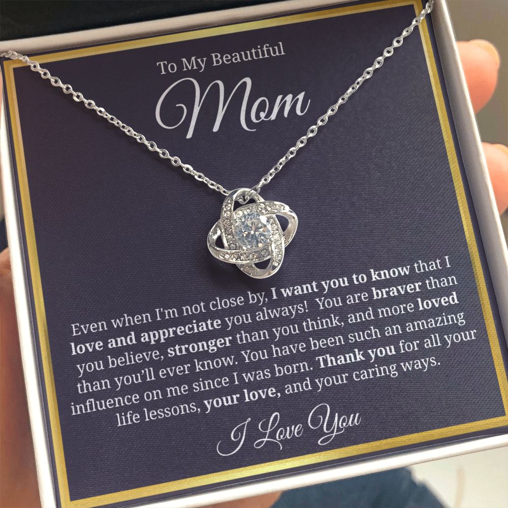 To My Beautiful Mom - Love Knot Necklace - You Have Been Such An Amazing Influence