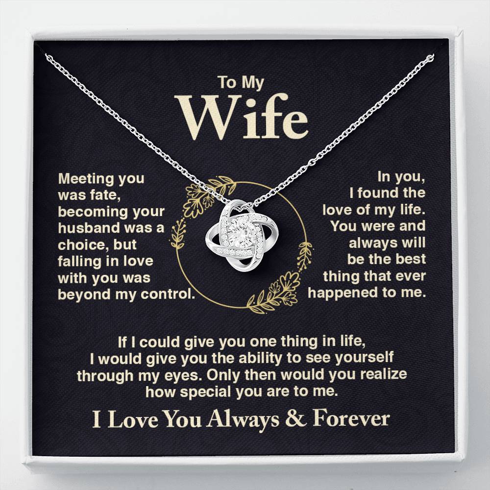 To My Wife Meeting You Love Knot