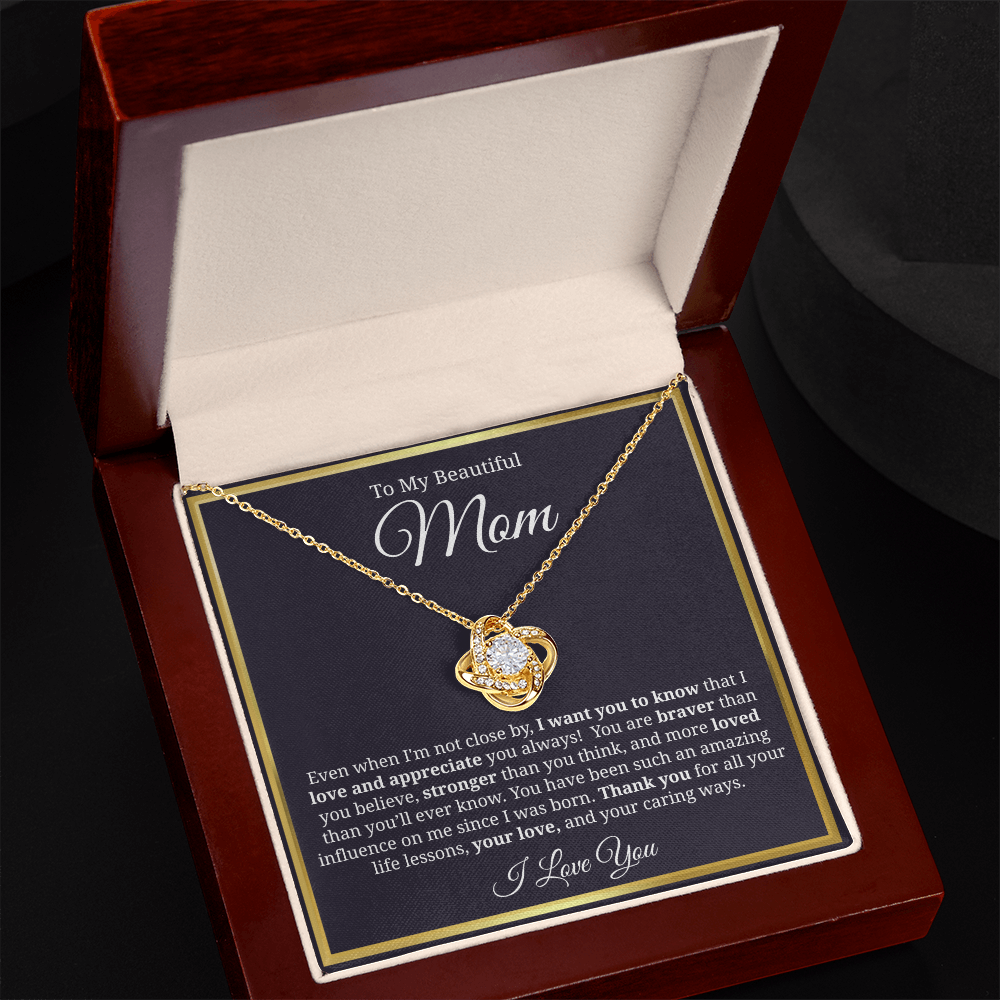 To My Beautiful Mom - Love Knot Necklace - You Have Been Such An Amazing Influence