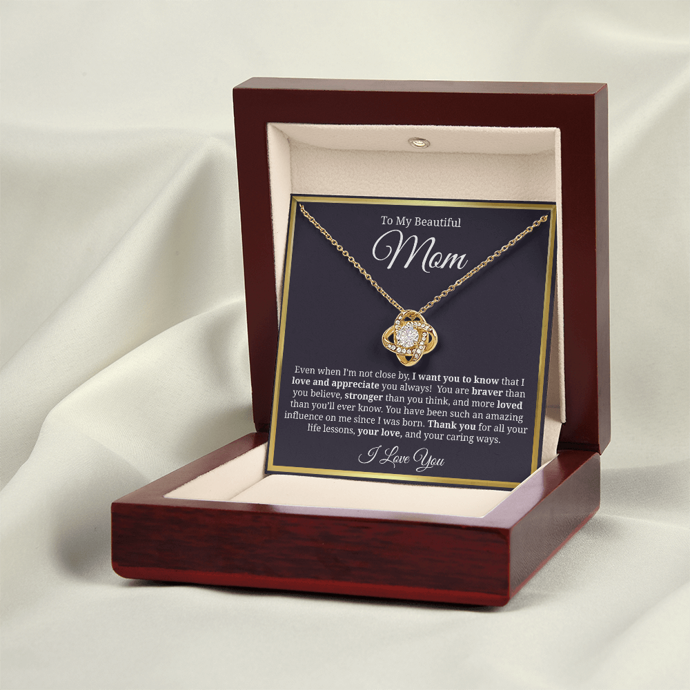 To My Beautiful Mom - Love Knot Necklace - You Have Been Such An Amazing Influence