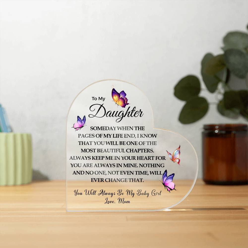 To my Daughter | You are Always in Mine | Printed Heart Shaped Acrylic Plaque