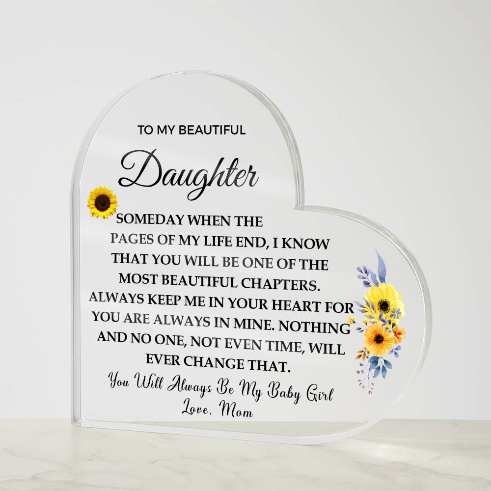To my Beautiful Daughter | Always Keep Me in Your Heart | Printed Heart Shaped Acrylic Plaque