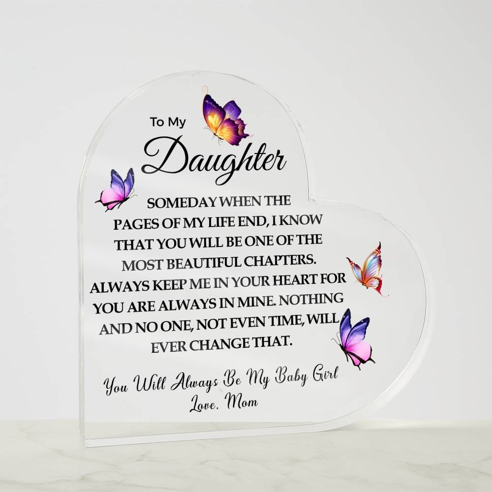To my Daughter | You are Always in Mine | Printed Heart Shaped Acrylic Plaque