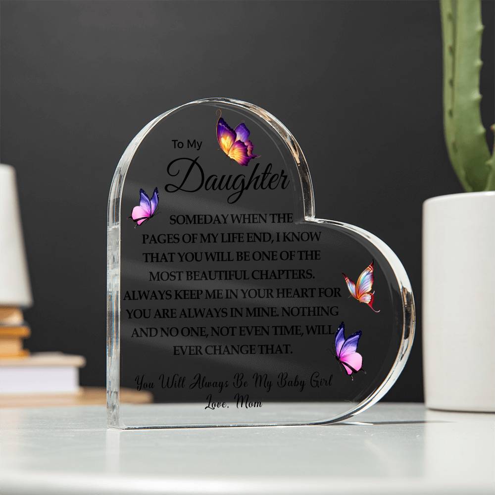 To my Daughter | You are Always in Mine | Printed Heart Shaped Acrylic Plaque