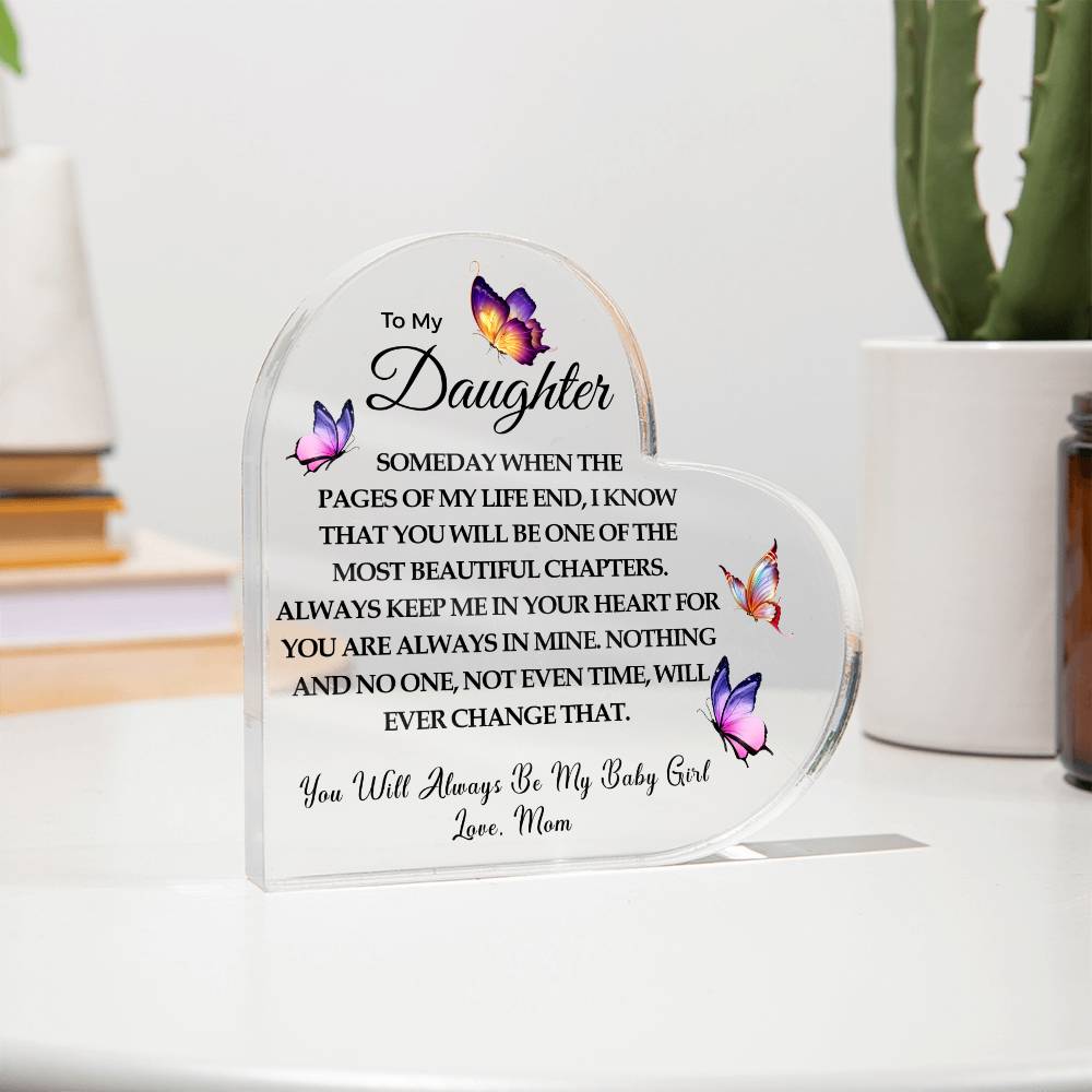 To my Daughter | You are Always in Mine | Printed Heart Shaped Acrylic Plaque