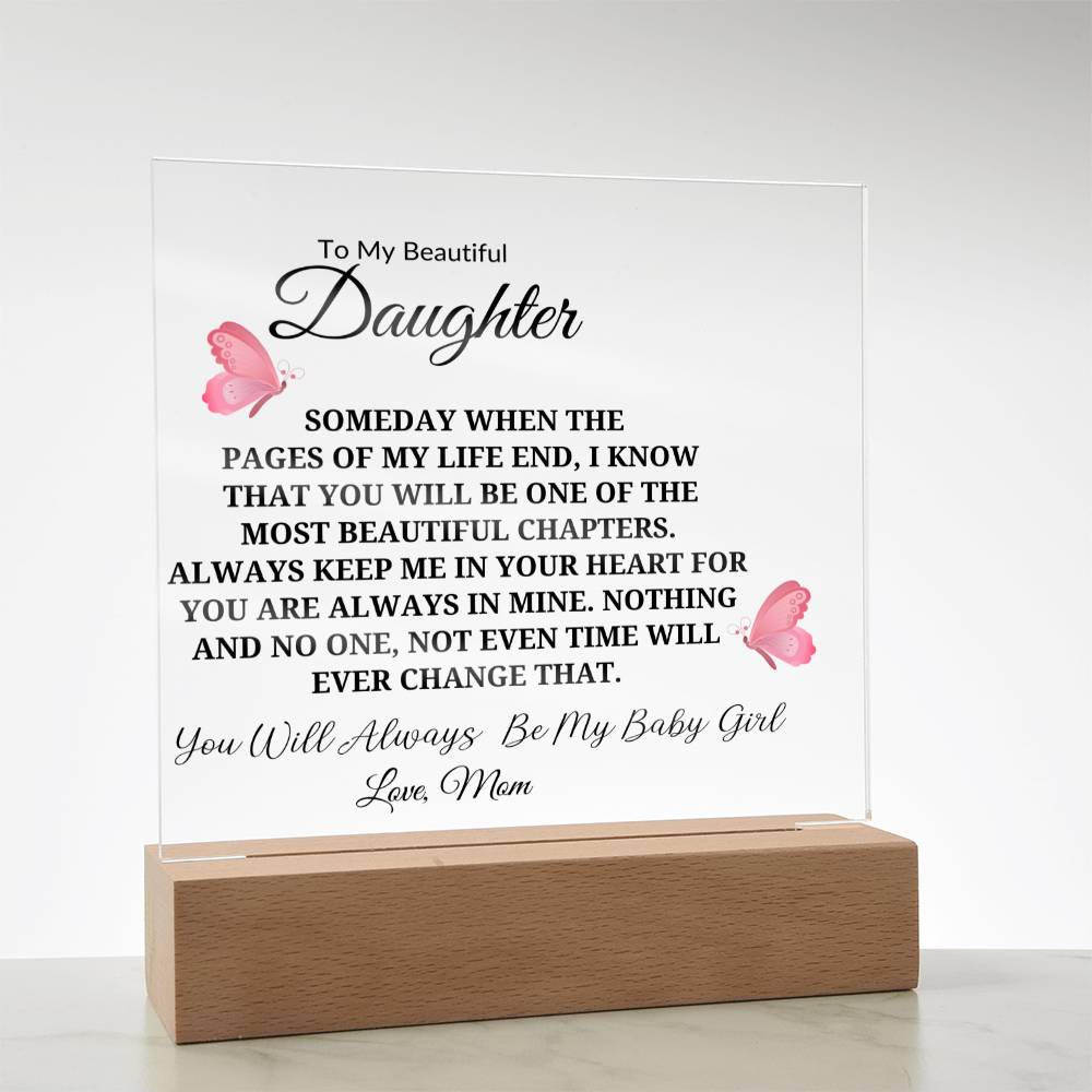 To My Beautiful Daughter | Always Keep Me in Your Heart | Square Acrylic Plaque