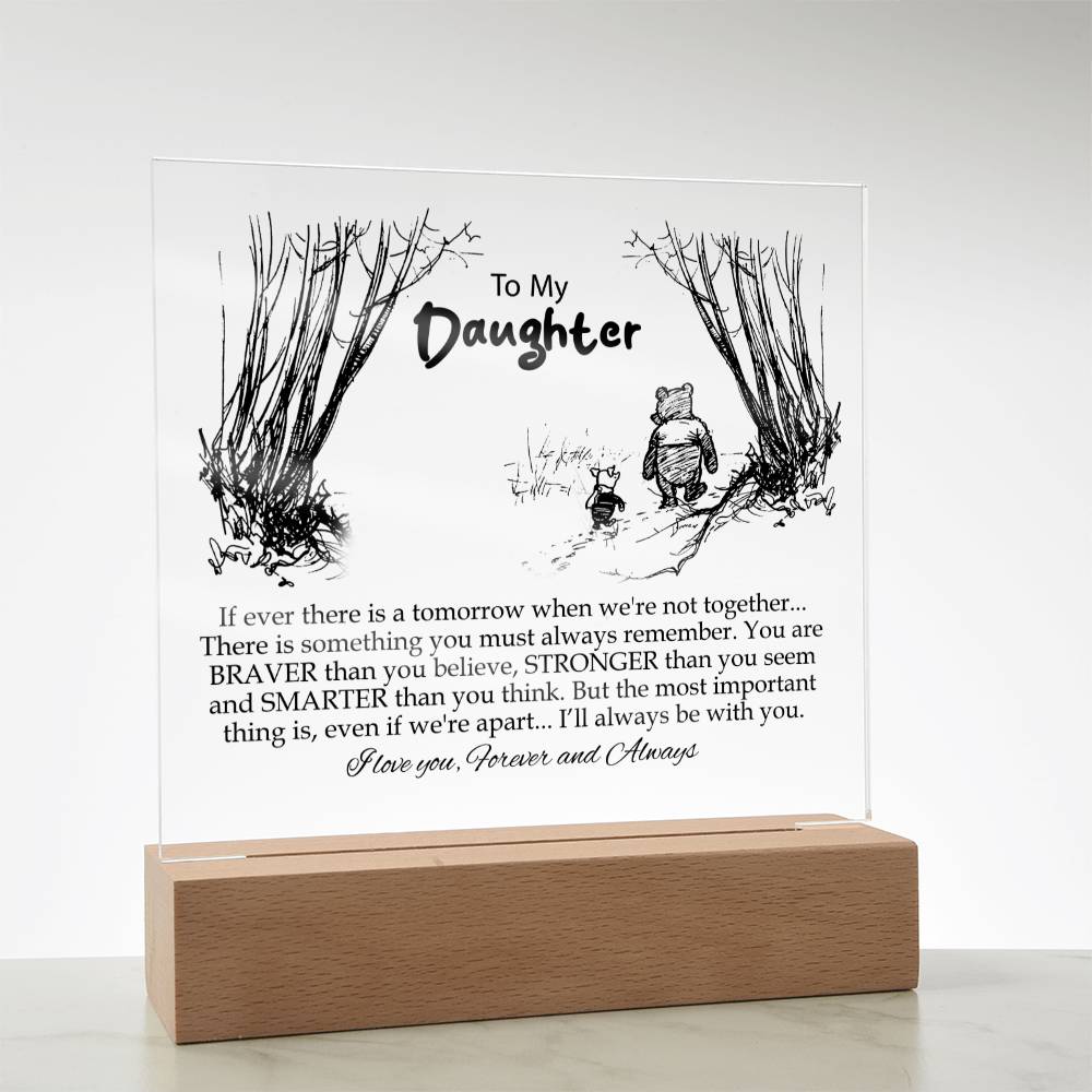 To My Daughter | You Are Braver Than You Believe | Square Acrylic Plaque