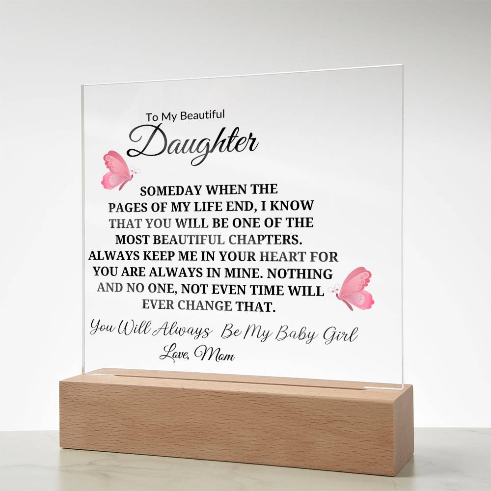 To My Beautiful Daughter | Always Keep Me in Your Heart | Square Acrylic Plaque