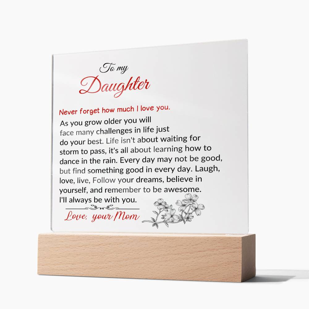 To My Daughter | As You Grow Older | Square Acrylic Plaque