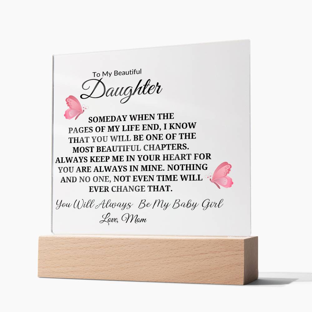 To My Beautiful Daughter | Always Keep Me in Your Heart | Square Acrylic Plaque
