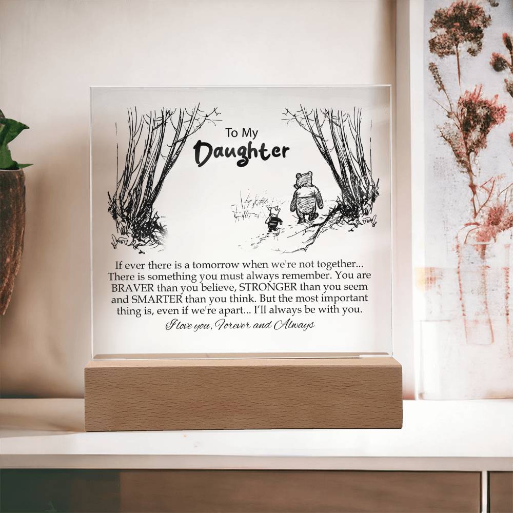 To My Daughter | You Are Braver Than You Believe | Square Acrylic Plaque