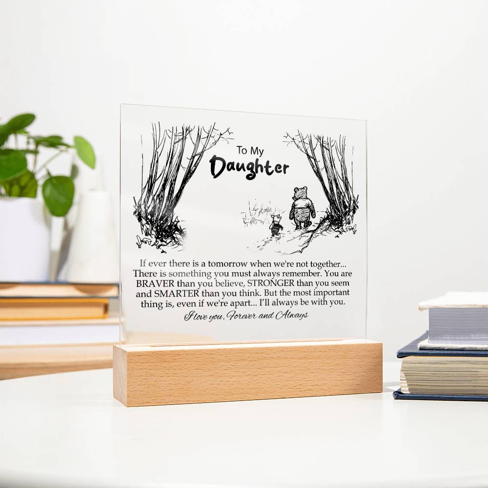 To My Daughter | You Are Braver Than You Believe | Square Acrylic Plaque