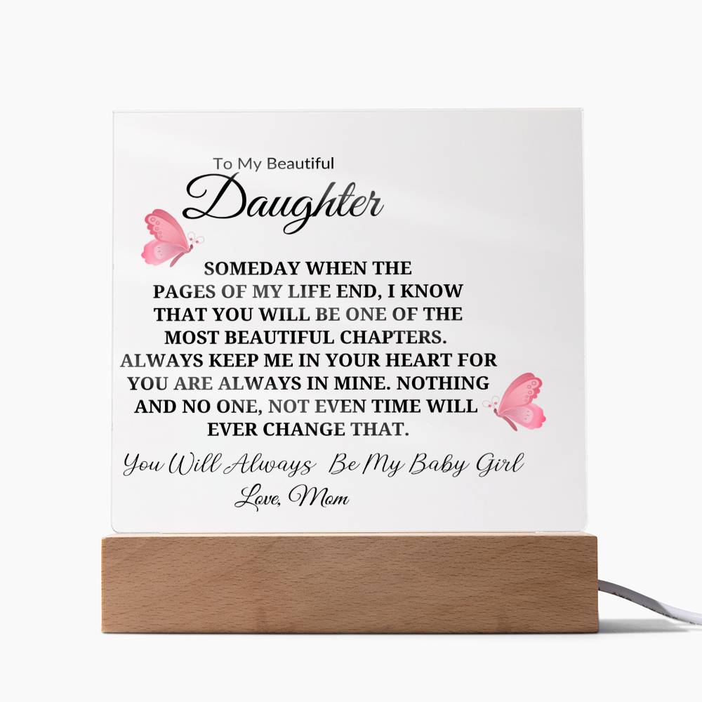 To My Beautiful Daughter | Always Keep Me in Your Heart | Square Acrylic Plaque