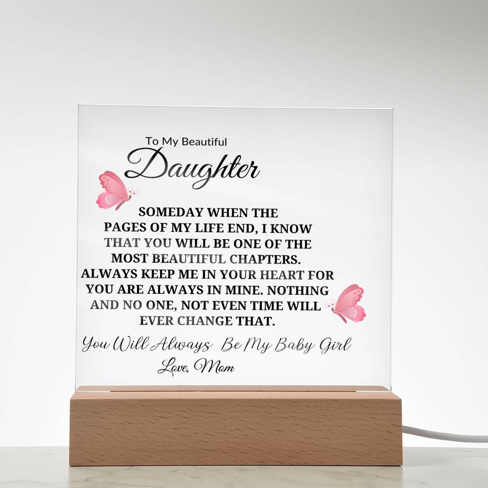 To My Beautiful Daughter | Always Keep Me in Your Heart | Square Acrylic Plaque