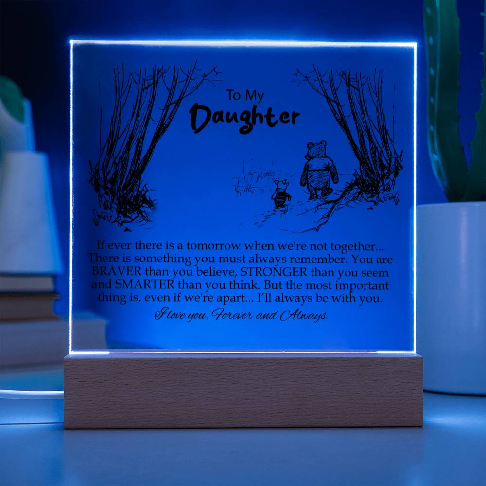 To My Daughter | You Are Braver Than You Believe | Square Acrylic Plaque