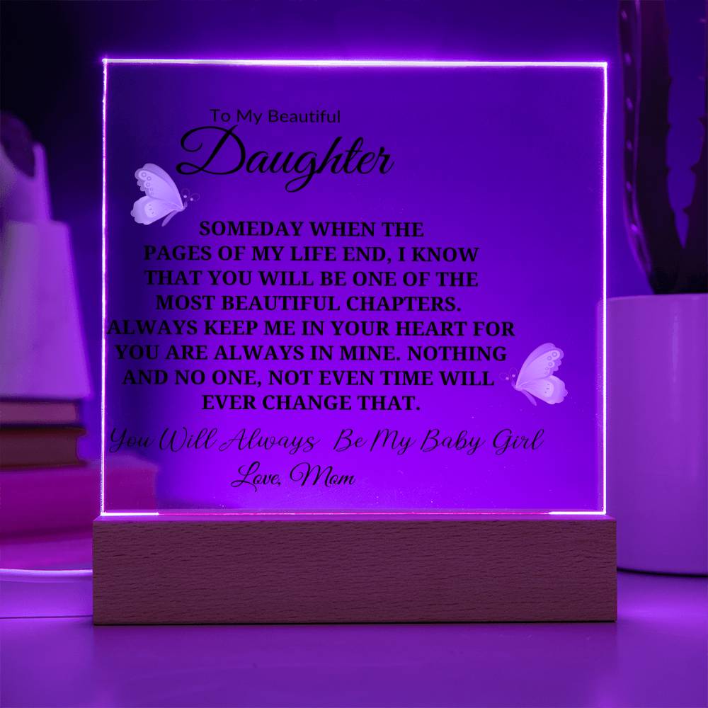 To My Beautiful Daughter | Always Keep Me in Your Heart | Square Acrylic Plaque