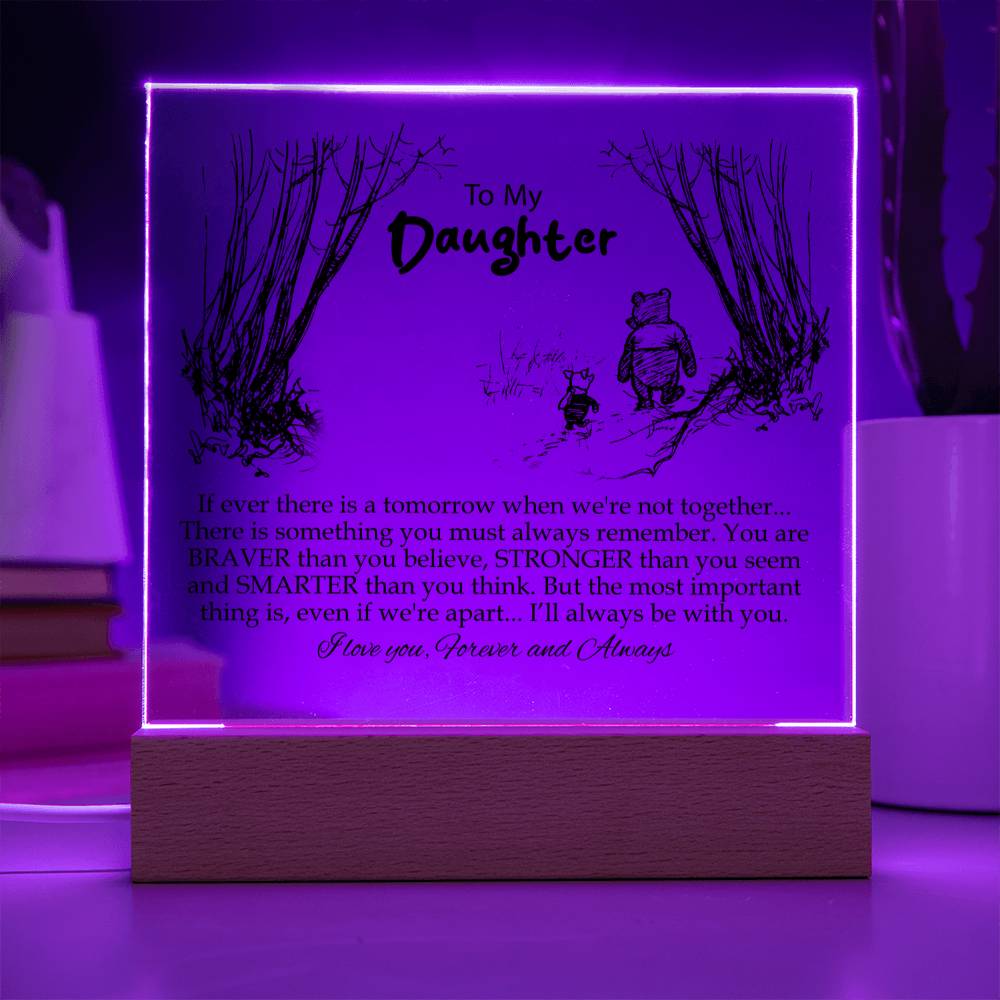 To My Daughter | You Are Braver Than You Believe | Square Acrylic Plaque