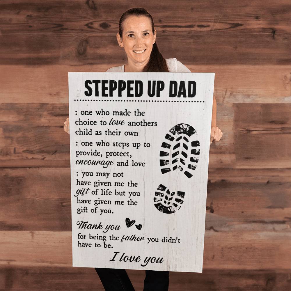 TO MY STEPPED UP DAD ENCOURAGE GALLERY WRAPPED CANVAS