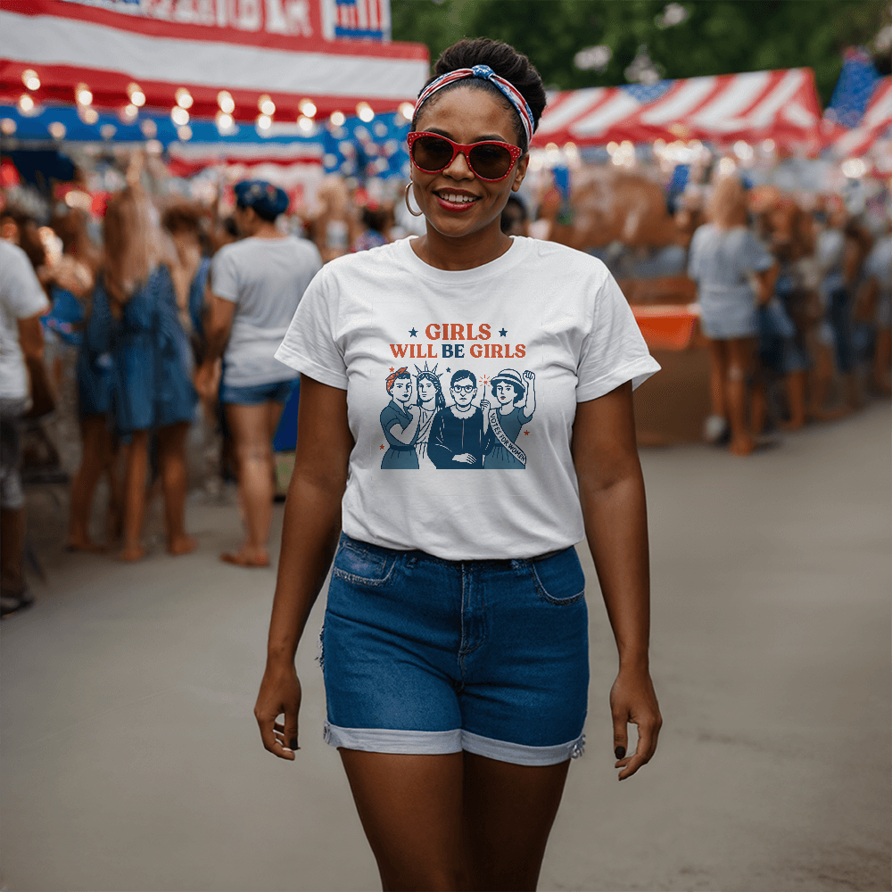 Girls Will Be Girls T-shirt - 4th of July